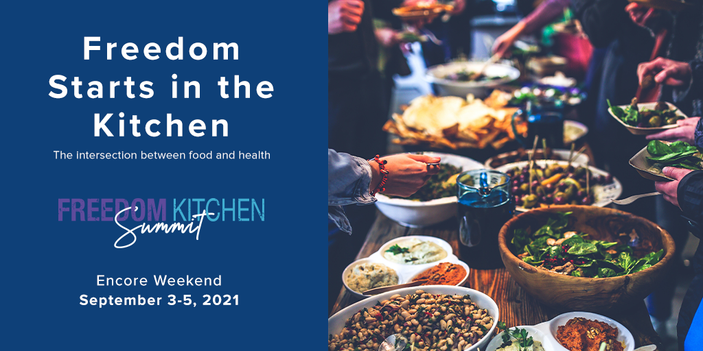 Encore Weekend: Freedom Kitchen Summit